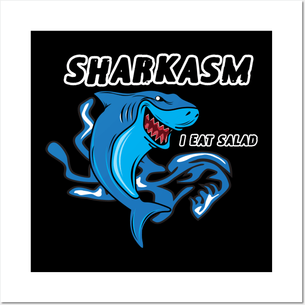 Sharkasm Funny Shark Eat Salad Wall Art by zofry's life